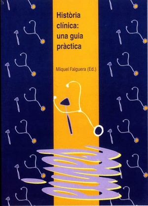 HISTORIA CLINICA: UNA GUIA PRACTICA.