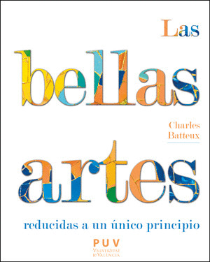 LAS BELLAS ARTES REDUCIDAS A UN PRINCIPIO UNICO