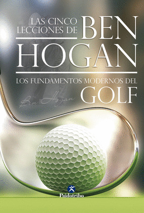 CINCO LECCIONES DE BEN HOGAN, LAS