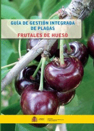 GUÍA DE GESTIÓN INTEGRADA DE PLAGAS. FRUTALES DE HUESO : ALBARICOQUE, MELOCOTON, NECTARINA, CIRUELO Y CER