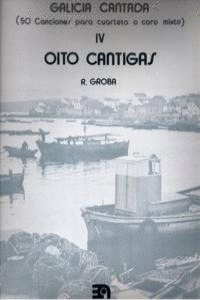 OITO CANTIGAS IV. GALICIA CANTADA