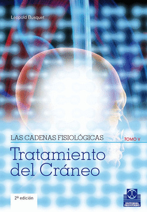 CADENAS FISIOLOGICAS, LAS (TOMO V). TRATAMIENTO DEL CRANEO (COLOR)