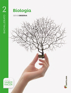 BIOLOGIA SERIE OBSERVA 2 BTO SABER HACER