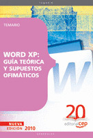 WORD XP: GUÍA TEÓRICA Y SUPUESTOS OFIMÁTICOS