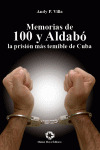MEMORIAS DE 100 Y ALDABO LA PRISION MAS REMINLE DE CUBA