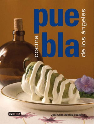 PUEBLA, LA COCINA DE LOS ÁNGELES