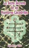 SECTA SECRETA DE LOS HOMBRES COCODRILOS, LA