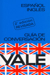 GUIA DE CONVERSACION YALE, ESPAÑOL-INGLES
