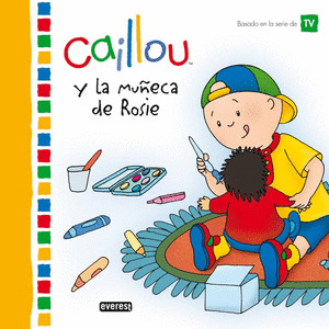 CAILLOU Y LA MUÑECA ROSIE