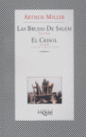 BRUJAS DE SALEM, LAS (TEATRO) / EL CRISOL (GUION)