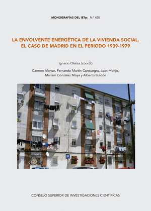 LA ENVOLVENTE ENERGETICA DE LA VIVIENDA SOCIAL EN EL CASO DE MADRID EN EL PERIOD