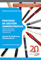 CUERPO DE PROFESORES TÉCNICOS DE F.P. PROCESOS DE GESTIÓN ADMINISTRATIVA. PROGRA