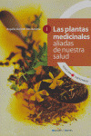 LAS PLANTAS MEDICINALES ALIADIAS DE NUESTRA SALUD, I