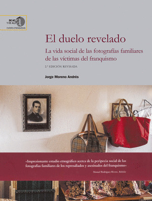 EL DUELO REVELADO: LA VIDA SOCIAL DE LAS FOTOGRAFIAS FAMILIARES DE LAS VICTIMAS