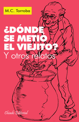 DONDE SE METIO EL VIEJITO Y OTROS RELATOS
