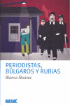 PERIODISTAS BULGAROS Y RUBIAS