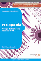 CUERPO DE PROFESORES TÉCNICOS DE F.P. PELUQUERÍA. PROGRAMACIÓN DIDÁCTICA