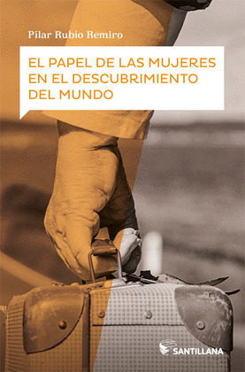 PAPEL DE LAS MUJERES EN EL DESCUBRIMIENTO DEL MUNDO, EL