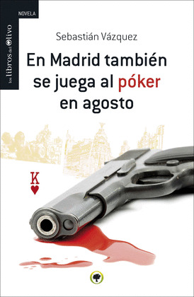 EN MADRID TAMBIÉN SE JUEGA AL PÓKER EN AGOSTO