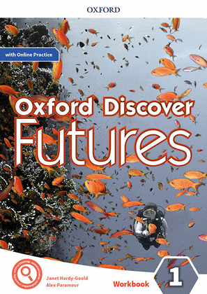 OXFORD DISCOVER FUTURES LEVEL 1: WORKBOOK WITH ONLINE PRACTICE