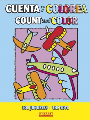 CUENTA Y COLOREA. JUQUETES/COUNT AND COLOR. THE TOYS