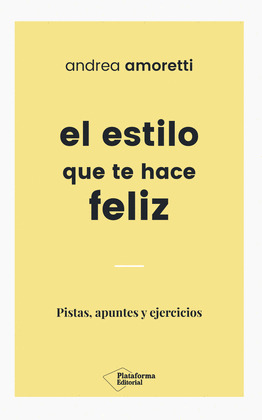 ESTILO QUE TE HACE FELIZ, EL