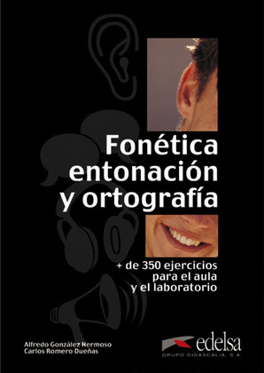 FONETICA, ENTONACION Y ORTOGRAFIA. LIBRO