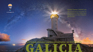 GALICIA UN LUGAR MAGICO PARA CONTEMPLAR LAS ESTRELLAS