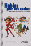 HABLAR POR LOS CODOS. FRASES PARA UN ESPAÑOL COTID
