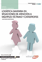 MANUAL LOGÍSTICA SANITARIA EN SITUACIONES DE ATENCIÓN A MÚLTIPLES VÍCTIMAS Y CAT