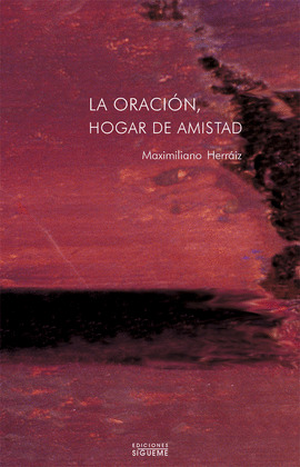 NA204. LA ORACION, HOGAR DE AMISTAD