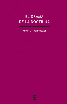 EL DRAMA DE LA DOCTRINA. UNA PERSPECTIVA CANÓNICO-LINGÜÍSTICA DE LA TEOLOGÍA CRI