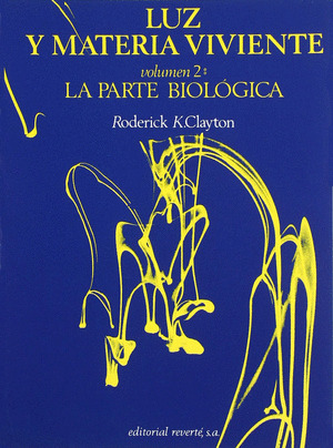LUZ Y MATERIA VIVIENTE II. LA PARTE BIOLOGICA