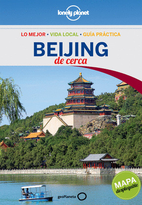 BEIJING DE CERCA. GUIA LONELY PLANET DE CERCA