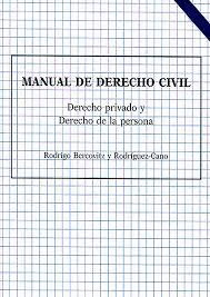 MANUAL DE DERECHO CIVIL. DERECHO PRIVADO Y DERECHO DE LA PERSONA.