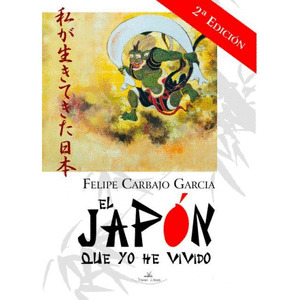 EL JAPON QUE YO HE VIVIDO 2ª EDICION