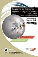 CUADERNO DE EXÁMENES VIGILANTE DE SEGURIDAD PRIVADA. MÓDULOS PROFESIONALES ACTUA