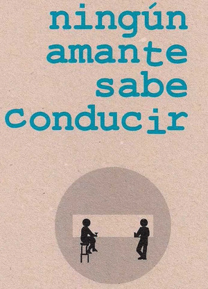 NINGÚN AMANTE SABE CONDUCIR