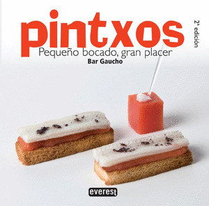 PINTXOS, PEQUEÑO BOCADO, GRAN PLACER