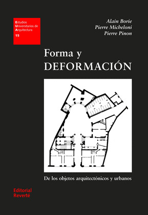 FORMA Y DEFORMACIÓN DE LOS OBJETOS ARQUITECTÓNICOS Y URBANOS