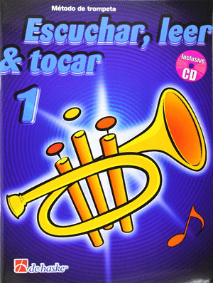 ESCUCHAR, LEER Y TOCAR. VOL. 1. MÉTODO DE TROMPETA (CON CD)