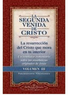 LA SEGUNDA VENIDA DE CRISTO, VOLUMEN III
