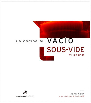 COCINA AL VACÍO, LA = SOUS-VIDE CUISINE