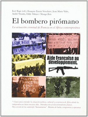 BOMBERO PIRÓMANO: LA ACTUACIÓN CRIMINAL DE FRANCIA EN EL ÁFRICA CONTEMPORÁNEA