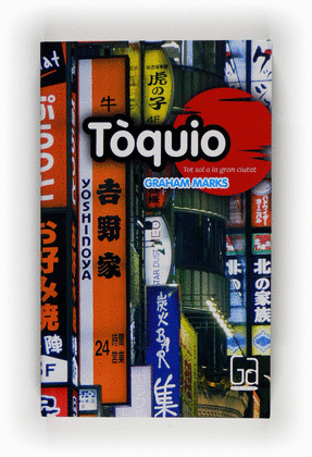 TÒQUIO: TOT SOL A LA GRAN CIUTAT