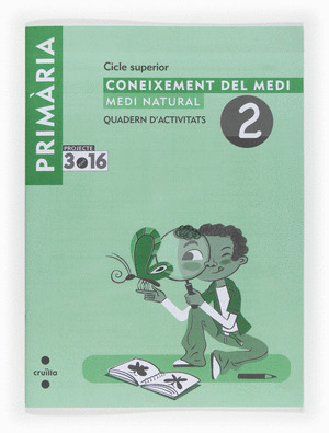 PROJECTE 3 PUNT 16. CONEIXEMENT DEL MEDI: MEDI NATURAL. PRIMÀRIA. CICLE SUPERIOR