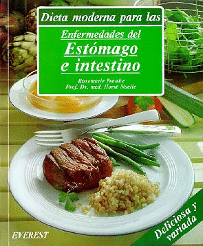 DIETA MODERNA PARA LAS ENFERMEDADES DEL ESTOMAGO E INTESTINO