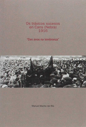 OS TRAXICOS SUCESOS EN CANS (NEBRA) 1916