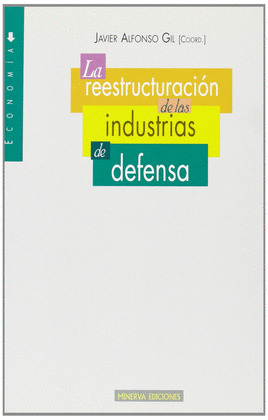 REESTRUCTURACION DE LAS INDUSTRIAS EN DEFENSA,LA