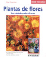 HOGAR, VERDE HOGAR. PLANTAS DE FLORES LOS CUIDADOS MAS EFICA